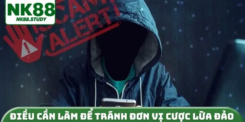 Điều cần làm để tránh đơn vị cược lừa đảo