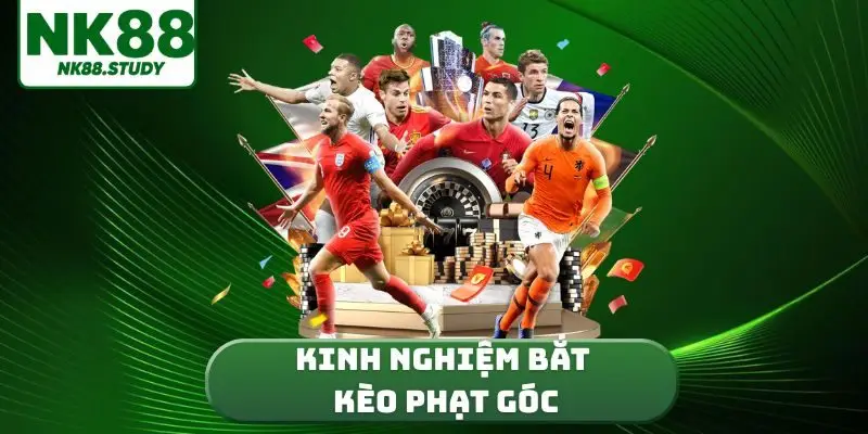 kinh nghiệm bắt kèo phạt góc